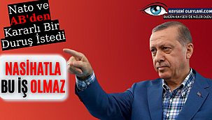 Nato ve AB'den Kararlı Bir Duruş Bekliyoruz Nasihatle Bu İş Olmaz