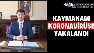 Tomarza Kaymakamı Da Koronavirüse Yakalandı