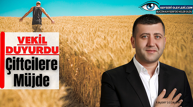 Vekil Duyurdu' Çiftçilere Müjde 