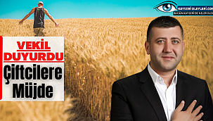 Vekil Duyurdu' Çiftçilere Müjde 