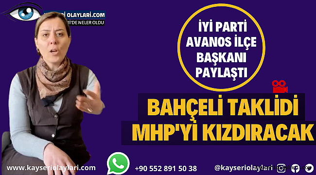 (Video) MHP'lileri Kızdıracak Hareket! Avanos İyi Parti İlçe Başkan Devlet Bahçeliyi taklit Etti! 