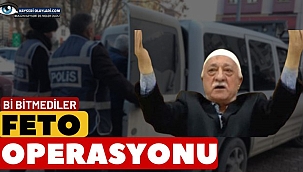 10 İlde Fetö Operasyonu