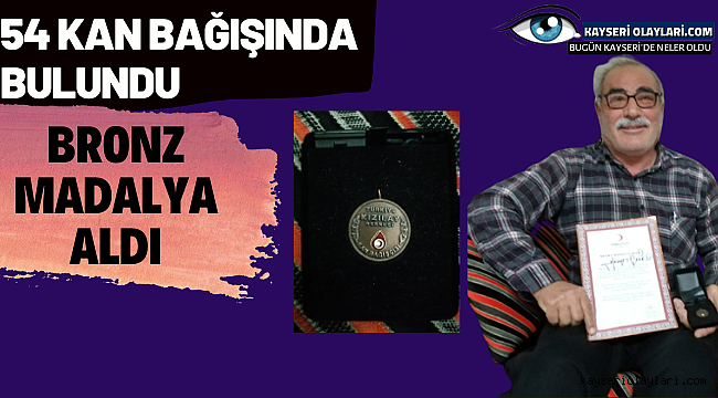 54 defa kan bağışında bulundu, bronz madalya aldı 