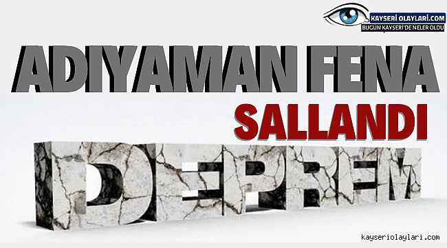 Adıyaman Fena Sallandı