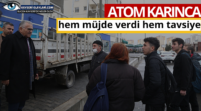 Atom Karınca Hem Müjde Verdi, Hem Tavsiye