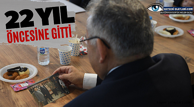 Başkan Büyükkılıç 22 Yıl Öncesine Gitti
