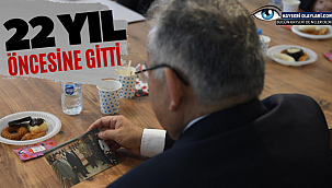 Başkan Büyükkılıç 22 Yıl Öncesine Gitti