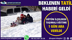Beklenen Haber Geldi! Tüm İlçelerde Tatil Edildi