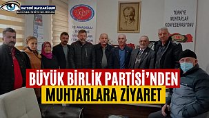 Büyük Birlik Partisinden Muhtarlara Ziyaret