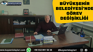 Büyükşehir'de Görev Değişikliği