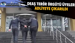 Deaş Terör Örgütüne Darbe 7 Deaş Üyesi Adliyeye Sevk Edildi 