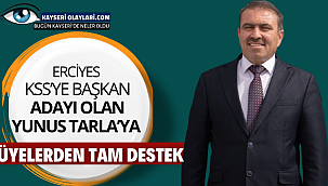 Erciyes Kss'ye Başkan Adayı Olan Yunus Tarla'ya Üyelerden Tam Destek