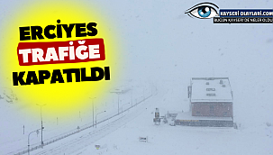Erciyes Trafiğe Kapatıldı!