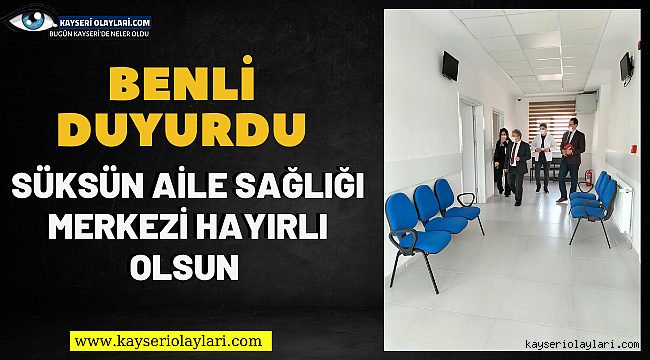 İl Sağlık Müdürü Benli'den Yeni Binasına Taşınan Süksün Aile Sağlığı Merkezi'e Hayırlı Olsun Ziyareti