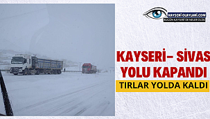 kayseri Sivas Yolu Kapandı