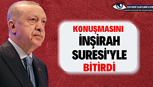 Konusmasını İnşirah Suresi İle Bitirdi