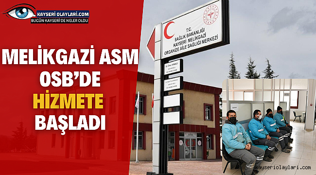 Melikgazi ASM Hizmete Açıldı