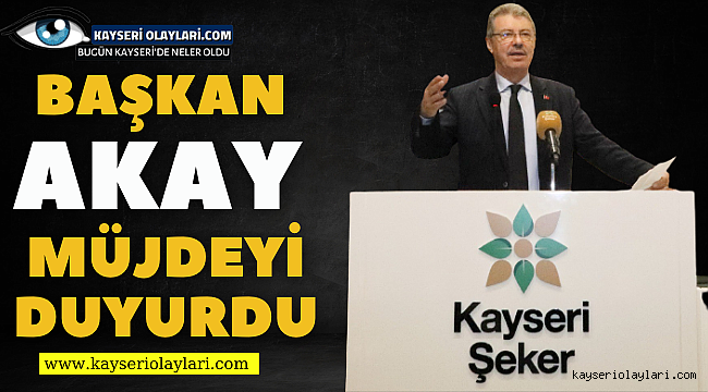 Müjdeyi Başkan Akay Verdi