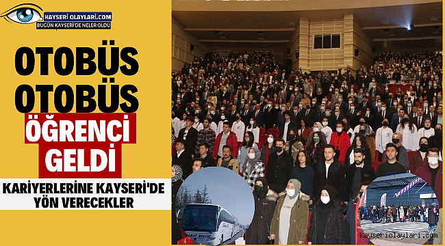 Otobüs Otobüs Öğrenci Geldi! Kariyerlerine Kayseri'de Yön Verecekler
