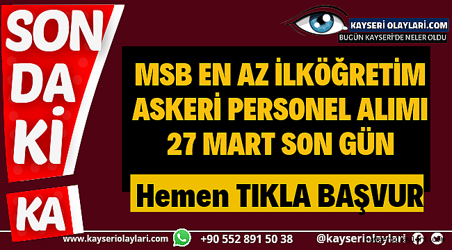 Son Gün 27 Mart Hemen Başvur