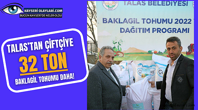 Talas'tan çiftçiye 32 ton baklagil tohumu daha!