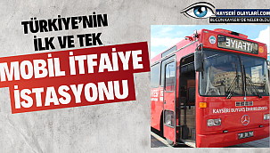Türkiye'nin ilk ve tek mobil itfaiye istasyonu