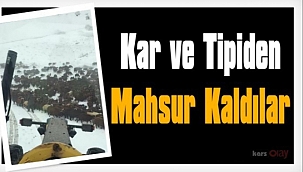 Yogun Tipide Mahsur Kaldılar