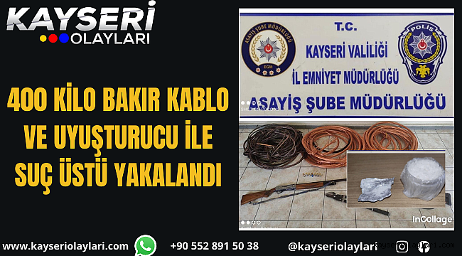 400 kilo bakır kabloyla suçüstü yakalandı