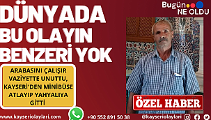 Dünyada Bu Olayın Benzeri Yok! Arabasını Çalışır Vaziyette Unuttu, Kayseri'den Minibüse Atlayıp Yahyalıya Gitti