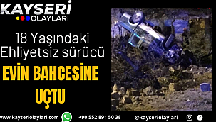 Ehliyetsiz Sürücü Bahçeye Uçtu
