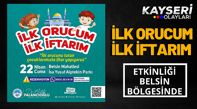 "İlk Orucum, İlk İftarım" Programı Belsin'de yapılacak