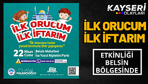 "İlk Orucum, İlk İftarım" Programı Belsin'de yapılacak