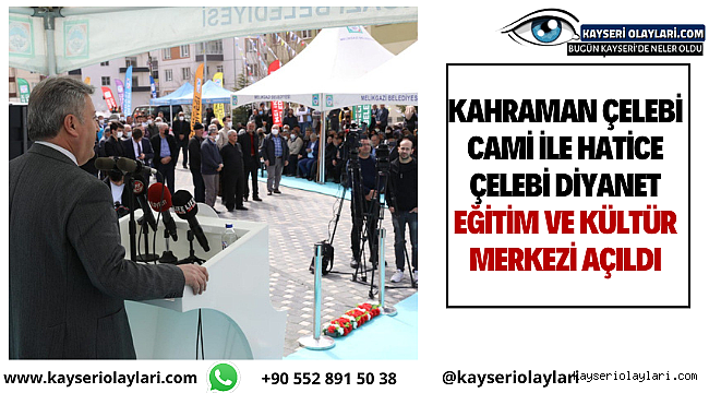 Kahraman Çelebi Cami İle Hatice Çelebi Diyanet Eğitim Ve Kültür Merkezi Açıldı
