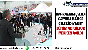 Kahraman Çelebi Cami İle Hatice Çelebi Diyanet Eğitim Ve Kültür Merkezi Açıldı
