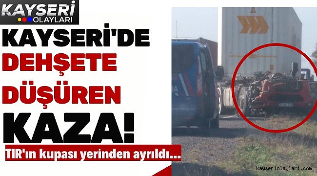 Kayseri'de Dehşete Düşüren Kaza