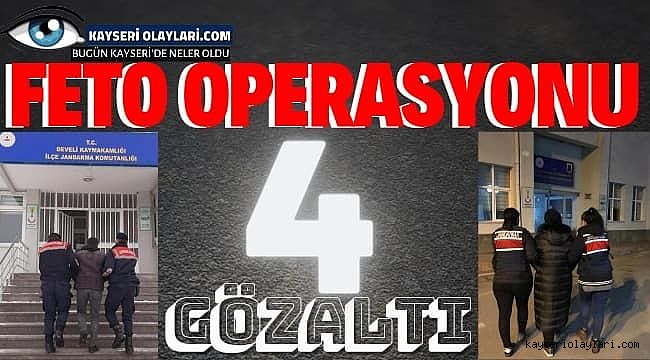 Kayseri'de FETÖ operasyonu: 4 gözaltı