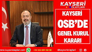  Kayseri OSB'de Genel Kurul Kararı