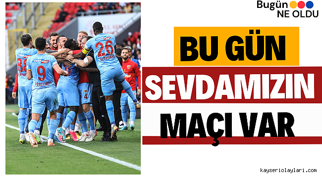 Kayserispor için maç günü