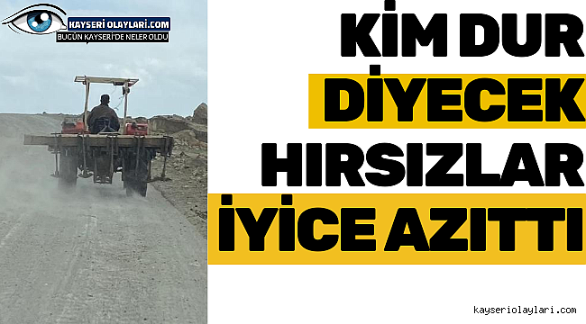 Kim Dur Diyecek! Hırsızlar iyice Azıttı