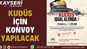 Kudüs için konvoy yapılacak 