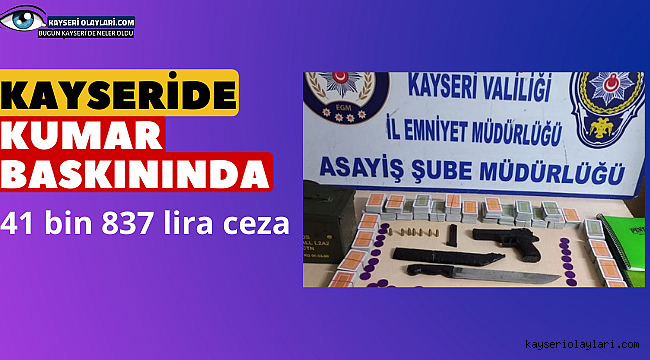 Kumar baskınında 41 bin 837 lira ceza