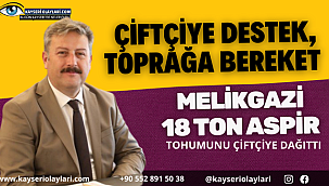  Melikgazi 18 Ton Aspir Tohumunu Çiftçiye Dağıttı