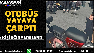 Otobüs Yayaya Çarptı 1 Kişi Ağır Yaralandı