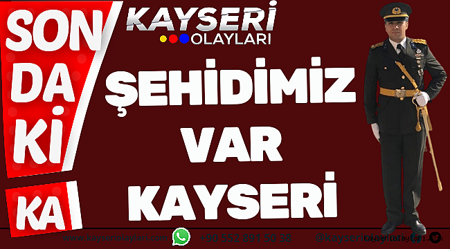 Şehidimiz Var Kayseri