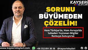 Sorunu büyümeden çözelim!