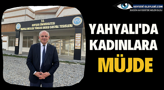 Yahyalı'da kadınlara Müjde 