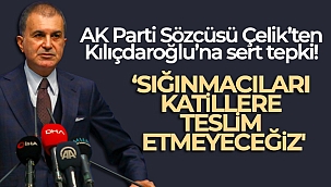 AK Parti Sözcüsü Ömer Çelik: 'Biz sığınmacıları katillere teslim etmeyeceğiz'
