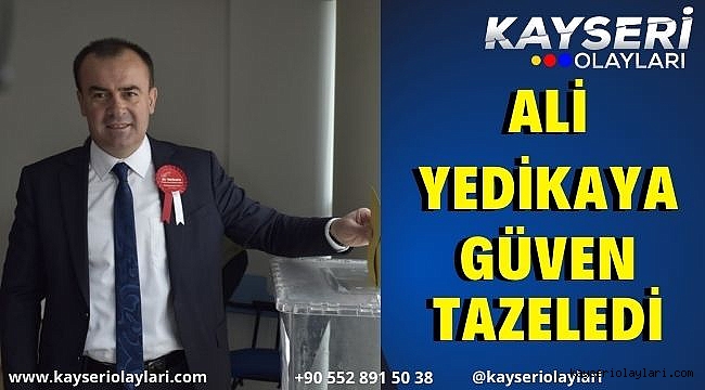 Ali Yedikaya Güven Tazeledi