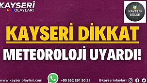 Aman Dikkat! Metoroloji Uyardı