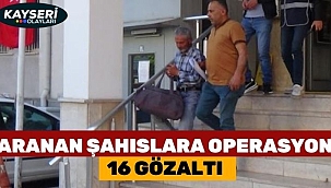 Aranan Şahıslara Operasyon